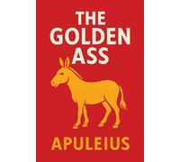 The Golden Ass: Illustrated Edition
