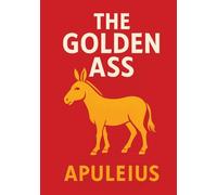 The Golden Ass: Illustrated Edition
