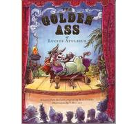 The Golden Ass: of Lucius Apuleius