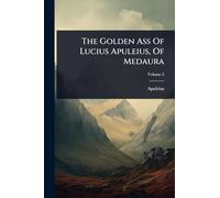 The Golden Ass Of Lucius Apuleius, Of Medaura