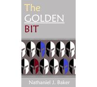 The Golden Bit: A New Myth From Ancient Greece (Chiron's Songs)