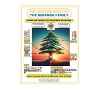 The Golden Book of the Miranda Family: Complete Genealogy with Main Branches