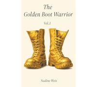 The Golden Boot Warrior: Vol.1
