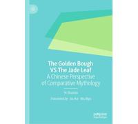 The Golden Bough VS The Jade Leaf: A Chinese Perspective of Comparative Mythology
