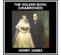 The Golden Bowl (Unabridged)