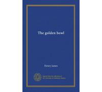 The golden bowl (v.01)