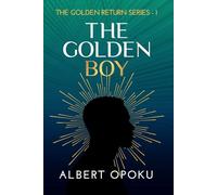 The Golden Boy: 1 (The Golden Return Series)
