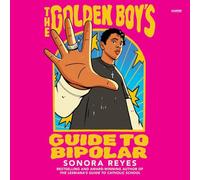 The Golden Boy's Guide to Bipolar