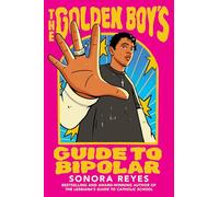 The Golden Boy's Guide to Bipolar