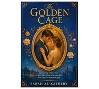 THE GOLDEN CAGE: A Billionaire Marriage-of-Convenience Romance Filled with Emotional Tension, Slow Burn Passion, and Hidden Vulnerability
