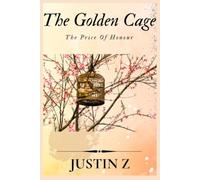 The Golden Cage: The Price of Honour