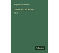 The Golden Calf. A Novel: Vol. III