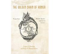 The Golden Chain of Homer: Aurea Catena Homeri