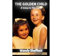 The Golden Child: A Voice In The Dark (The enlightenment series)