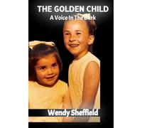The Golden Child: A Voice In The Dark (The enlightenment series)
