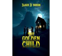 THE GOLDEN CHILD: Book 1