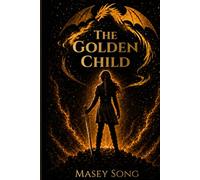 The Golden Child (The Golden Child Series)