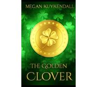 The Golden Clover: 1 (Luck of the Irish)