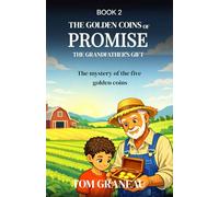 The Golden Coins of Promise: The Grandfather’s Gift