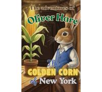 The Golden Corn of New York (The Adventures of Oliver Hare)