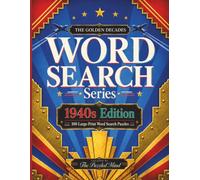 The Golden Decades: 1940s Edition: 100 Large-Print Word Search Puzzles Celebrating the 1940s | Jumbo Edition (The Golden Decades Word Search Series Jumbo Editions)