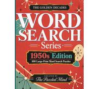 The Golden Decades: 1950s Edition: 100 Word Search Puzzles (The Golden Decades Word Search Series Jumbo Editions)