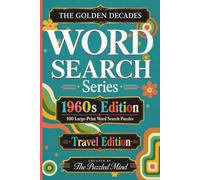 The Golden Decades: 1960s Edition: 100 Word Search Puzzles Celebrating the 1960s | Travel Edition (The Golden Decades Word Search Series Travel Editions)