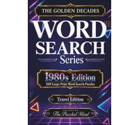 The Golden Decades: 1980s Edition: 100 Word Search Puzzles Celebrating the 1980s | Travel Edition (The Golden Decades Word Search Series Travel Editions)