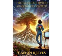 The Golden Divide: Shadows of Control: A Sci-Fi Adventure Across Dimensions