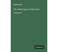 The Golden Dog; (Le Chien D'or): in large print