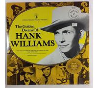 The Golden Dream of Hank Williams
