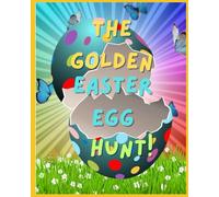 The Golden Easter Egg Hunt