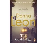 The Golden Egg: Donna Leon (A Commissario Brunetti Mystery)