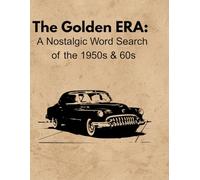 THE GOLDEN ERA:: A Nostalgic Word Search of 1950s & 60s