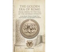 The Golden Era of Rome: From Nerva to the Fall of the Severan Dynasty