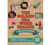 The Golden Era Word Search: Large Print Puzzle Book for Seniors | 150 Nostalgic 1950s & 1960s Themed Puzzles with Trivia, Fun Facts & Solutions | Easy ... The Golden Era Puzzle Collection Volume: 1)