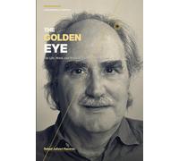 THE GOLDEN EYE The Life, Work, and World of Valentí Gómez-Oliver