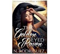 The Golden Eyed Raven: 1 (The Raven Warrior)