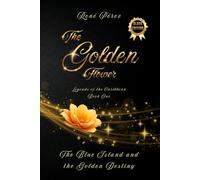The Golden Flower (Black Edition): The Blue Island and the Golden Destiny (Legends of the Caribbean (Black Edition))