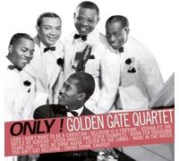 The Golden Gate Quartet - Only! Golden State Quartet