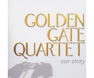The Golden Gate Quartet - Our Story [Import]
