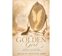 The Golden Girl: Sometimes the Biggest Risk is Believing in Your Own Worth