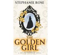 The Golden Girl (THE GOLDEN UNIVERSE)
