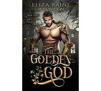 The Golden God: A Fated Mates Fantasy Romance (The Ares Trials)