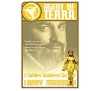 THE GOLDEN GODDESS GAMBIT [Agent of T.E.R.R.A. #2]