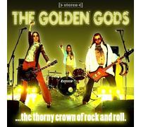 The Golden Gods - The Thorny Crown Of Rock And Roll
