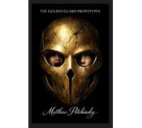 The Golden Guard Prototypes