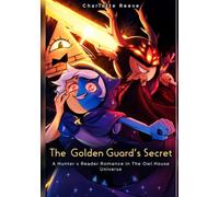 The Golden Guard's Secret: A Hunter x Reader Romance in The Owl House Universe