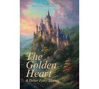 The Golden Heart and Other Fairy Stories