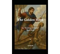 The Golden Horn: An "Evening of Empire" Short Story